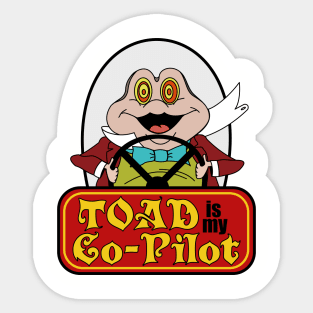 Toad is My Co-Pilot Sticker